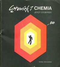 Miniatura okładki Stobiński Jerzy Człowiek i chemia.
