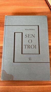 Miniatura okładki Stoll H.A. Sen o Troi. Opowieść o życiu Schliemanna.