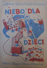 Miniatura okładki Stopkowa S., Zachuta Przebiędowa J. Niebo dla dzieci.