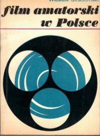 Zdjęcie nr 1 okładki Stradowski Wiesław  Film amatorski w Polsce.