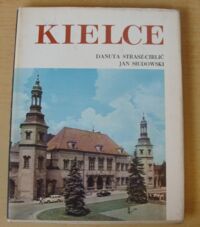 Zdjęcie nr 1 okładki Strasz-Cirlić Danuta /tekst/, Siudowski Jan /zdjęcia/ Kielce. /Piękno Polski/