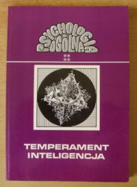 Miniatura okładki Strelau Jan Temperament i inteligencja. /Psychologia ogólna. T.IV/