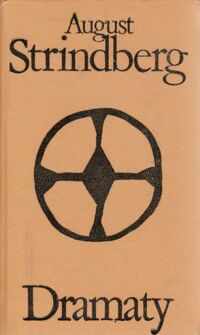 Miniatura okładki Strindberg August Dramaty. /Biblioteka Klasyki Polskiej i Obcej/
