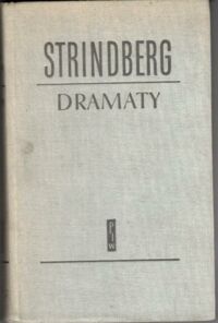 Miniatura okładki Strindberg August /przekł. Łanowski Z./ Dramaty. Mistrz Olaf - Ojciec - Panna Julia - Gra snów - Sonata widm.