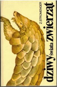 Miniatura okładki Stromenger Zuzanna Dziwy świat zwierząt.