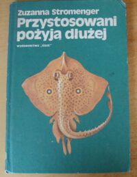 Miniatura okładki Stromenger Zuzanna Przystosowani pożyją dłużej.
