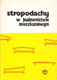 Zdjęcie nr 1 okładki  Stropodachy w budownictwie mieszkaniowym.