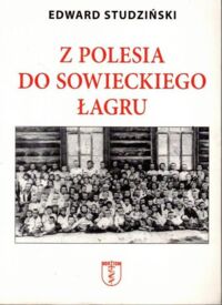 Miniatura okładki Strudziński Edward Z Polesia do sowieckiego łagru.