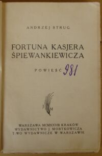Miniatura okładki Strug Andrzej Fortuna kasjera Śpiewankiewicza. Powieść.
