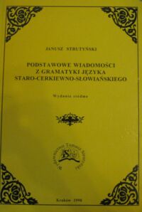 Miniatura okładki Strutyński Janusz Podstawowe wiadomości z gramatyki języka staro-cerkiewno-słowiańskiego.