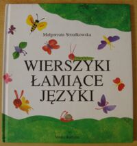 Miniatura okładki Strzałkowska Małgorzata Wierszyki łamiące języki.