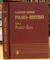 Zdjęcie nr 1 okładki Stypuła Ryszard, Kowalowa Galina Podręczny słownik polsko-rosyjski z suplementem. Tom I-II.