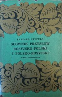 Miniatura okładki Stypuła Ryszard Słownik przysłów rosyjsko-polski i polsko-rosyjski.