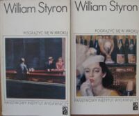 Zdjęcie nr 1 okładki Styron William Pogrążyć się w mroku. Tom 1/2. /Koliber/