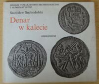 Miniatura okładki Suchodolski Stanisław Denar w kalecie. Trzy pierwsze stulecia monety polskiej.