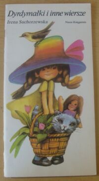 Miniatura okładki Suchorzewska Irena /ilustr. Orlińska Wanda/ Dyrdymałki i inne wiersze.