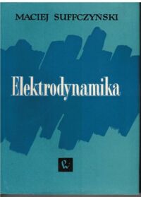Miniatura okładki Suffczyński Maciej Elektrodynamika.