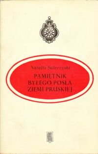 Miniatura okładki Sulerzyski Natalis Pamiętnik byłego posła ziemi pruskiej.
