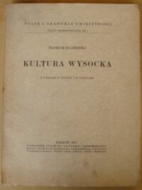 Zdjęcie nr 1 okładki Sulimirski Tadeusz Kultura wysocka. /Prace Prehistoryczne. Nr 1/