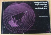 Miniatura okładki Suzin Leon Marek Perspektywa wykresowa dla architektów.