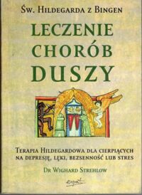 Miniatura okładki Św. Hildegarda z Bingen Leczenie chorób duszy.