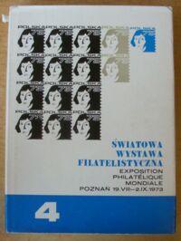 Zdjęcie nr 1 okładki  Światowa Wystawa Filatelistyczna, Poznań, 19 VIII - 2 IX 1973.