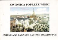 Miniatura okładki Świdnica poprzez wieki. Vol.2. Świdnica na dawnych kartach pocztowych.