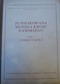 Zdjęcie nr 1 okładki Świdnicka J. /red./ Zunifikowana metoda kroju damskiego. Część II. Odzież ciężka.