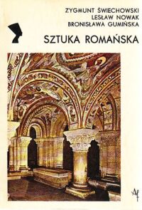 Miniatura okładki Świechowski Zygmunt, Nowak Lesław, Gumińska Bronisława Sztuka romańska. /Style - Kierunki - Tendencje/