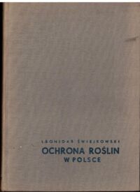 Miniatura okładki Świejkowski Leonidas Ochrona roślin w Polsce.