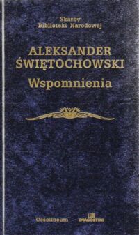 Zdjęcie nr 1 okładki Świętochowski Aleksander Wspomnienia. /Skarby Biblioteki Narodowej/