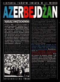 Miniatura okładki Świętochowski Tadeusz Azerbejdżan. /Historia Państw Świata w XX Wieku/