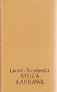 Zdjęcie nr 1 okładki Świeżawski Ludwik Muza łaskawa. /Powieść o Arturze Grottgerze./