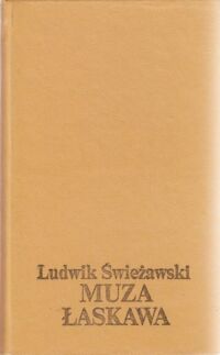 Miniatura okładki Świeżawski Ludwik Muza łaskawa. /Powieść o Arturze Grottgerze./