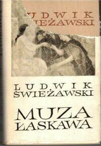 Miniatura okładki Świeżawski Ludwik Muza łaskawa. Powieść o Arturze Grottgerze. 