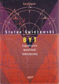Miniatura okładki Swieżawski Stefan Byt. Zagadnienia metafizyki tomistycznej.