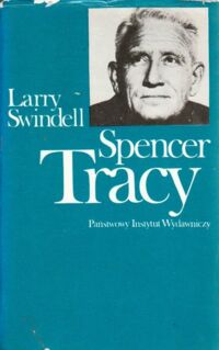 Zdjęcie nr 1 okładki Swindell Lary Spencer Tracy. Biografia. /Artyści/.