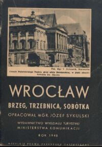 Miniatura okładki Sykulski Józef /oprac./ Wrocław. Brzeg, Trzebnica, Sobótka. 