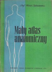 Miniatura okładki Sylwanowicz Witold Mały atlas anatomiczny.