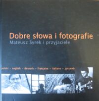 Zdjęcie nr 1 okładki Syrek Mateusz i przyjaciele Dobre słowa i fotografie.