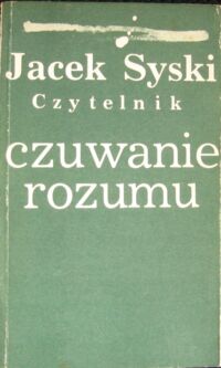 Miniatura okładki Syski Jacek Czuwanie rozumu.