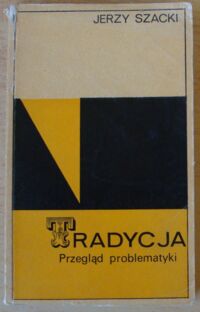 Zdjęcie nr 1 okładki Szacki Jerzy Tradycja. Przegląd problematyki.