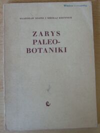 Miniatura okładki Szafer Władysław i Kostyniuk Mikołaj Zarys paleobotaniki.