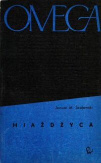 Miniatura okładki Szajewski Janusz M. Miażdżyca. /OMEGA 28/