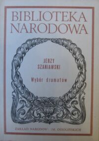 Zdjęcie nr 1 okładki Szaniawski Jerzy /oprac. A. Hutnikiewicz/ Wybór dramatów. /Seria I. Nr 263/