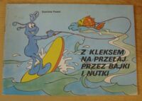 Miniatura okładki Szarlota Paweł Z kleksem na przełaj przez bajki i nutki.