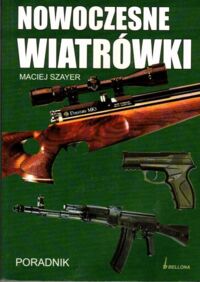 Miniatura okładki Szayer Maciej  Nowoczesne wiatrówki.