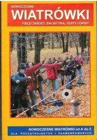Miniatura okładki Szayer Maciej, Wejman Andrzej Nowoczesne wiatrówki. 