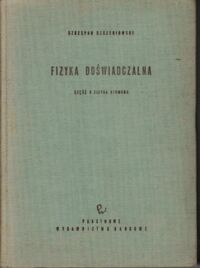 Miniatura okładki Szczeniowski Szczepan Fizyka doświadczalna. Część V. Fizyka atomowa.