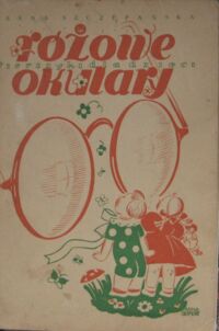 Zdjęcie nr 2 okładki Szczepańska Irena /rys. Anna Seifert/ Różowe okulary. Zbiór wierszyków dla dzieci.